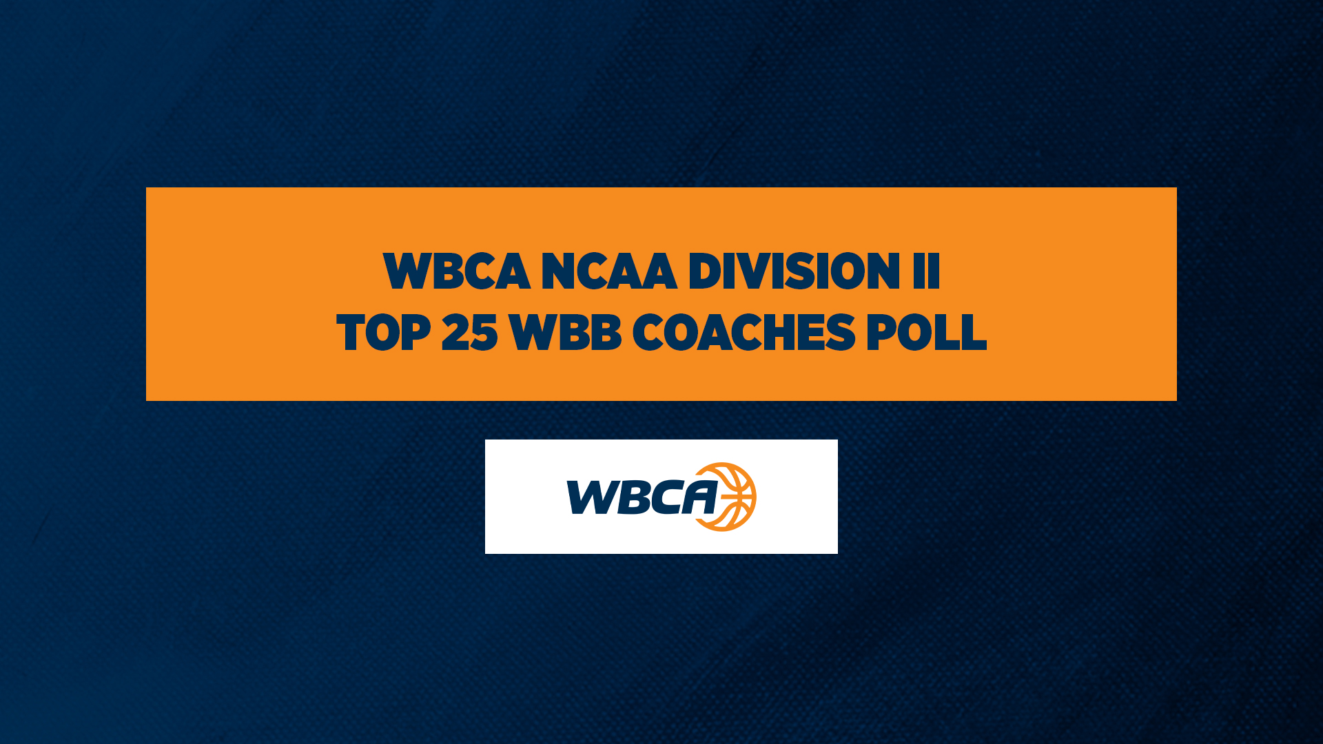 Division II Coaches Poll WBCA division-ii-coaches-poll-wbca